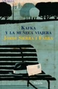 kafka y la muñeca viajera-jordi sierra i fabra-9788498411164 kafka y la muñeca viajera-jordi sierra i fabra-9788498411164
