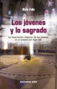 los jovenes y lo sagrado (ebook)-9788498429664 los jovenes y lo sagrado (ebook)-9788498429664