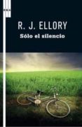 solo el silencio-r. j. ellory-9788498678864 solo el silencio-r. j. ellory-9788498678864