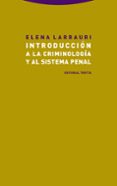 introduccion a la criminología y al sistema penal-elena larrauri-9788498797664 introduccion a la criminología y al sistema penal-elena larrauri-9788498797664