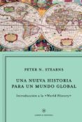 una nueva historia para un mundo global-peter n. stearns-9788498923964 una nueva historia para un mundo global-peter n. stearns-9788498923964