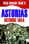 asturias, octubre 1934-paco ignacio taibo ii-9788498926064 asturias, octubre 1934-paco ignacio taibo ii-9788498926064