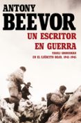 un escritor en guerra. vassili grossman en el ejercito rojo, 1941-1945-antony beevor-9788498928464 un escritor en guerra. vassili grossman en el ejercito rojo, 1941-1945-antony beevor-9788498928464