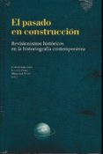 el pasado en construccion-carlos forcadell-9788499113364 el pasado en construccion-carlos forcadell-9788499113364