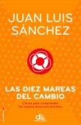 las diez mareas del cambio (ebook)-juan luis sanchez-9788499186764 las diez mareas del cambio (ebook)-juan luis sanchez-9788499186764