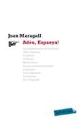 adeu, espanya!-joan maragall-9788499302164 adeu, espanya!-joan maragall-9788499302164