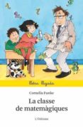 la classe de matemagiques-cornelia funke-9788499323664 la classe de matemagiques-cornelia funke-9788499323664