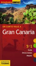 un corto viaje a gran canaria 2017 (guiarama compact) 2ª ed.-mario hernandez bueno-9788499359564 un corto viaje a gran canaria 2017 (guiarama compact) 2ª ed.-mario hernandez bueno-9788499359564