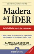 madera de líder - edición revisada (ebook)-mario alonso puig-9788499443164 madera de líder - edición revisada (ebook)-mario alonso puig-9788499443164