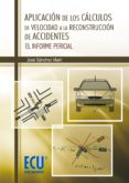 aplicacion de los calculos de velocidad a la reconstruccion de accidentes (ebook)-9788499487564 aplicacion de los calculos de velocidad a la reconstruccion de accidentes (ebook)-9788499487564