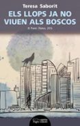 els llops ja no viuen als boscos-teresa saborit-9788499757964 els llops ja no viuen als boscos-teresa saborit-9788499757964