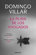 la playa de los ahogados-domingo villar-9788499892764 la playa de los ahogados-domingo villar-9788499892764