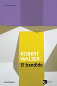 el bandido-robert walser-9788499897264 el bandido-robert walser-9788499897264