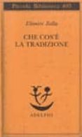 che cos e la tradizione-elemire zolla-9788845913464 che cos e la tradizione-elemire zolla-9788845913464