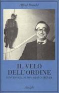 il velo dell ordine. conversazioni con martin meyer-alfred brendel-9788845917264 il velo dell ordine. conversazioni con martin meyer-alfred brendel-9788845917264