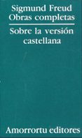 sobre la version castellana: volumen de presentacion de las obras completas de sigmund freud-jose luis etcheverry-9789505185764 sobre la version castellana: volumen de presentacion de las obras completas de sigmund freud-jose luis etcheverry-9789505185764