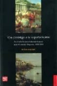 ven conmigo a la españa lejana: los intelectuales norteamericanos ante el mundo hispano, 1820-1880-ivan jaksick-9789562890564 ven conmigo a la españa lejana: los intelectuales norteamericanos ante el mundo hispano, 1820-1880-ivan jaksick-9789562890564