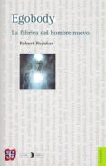 egobody: la fabrica del hombre nuevo-robert redeker-9789583802164 egobody: la fabrica del hombre nuevo-robert redeker-9789583802164