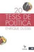 20 tesis de politica-enrique dussel-9789682326264 20 tesis de politica-enrique dussel-9789682326264
