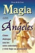 magia con angeles: como dialogar con los seres celestiales-9789706667564 magia con angeles: como dialogar con los seres celestiales-9789706667564