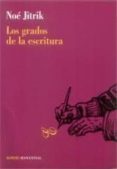 los grados de la escritura-noe jitrik-9789855000564 los grados de la escritura-noe jitrik-9789855000564