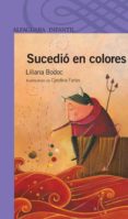 sucedió en colores (ebook)-liliana bodoc-9789870420064 sucedió en colores (ebook)-liliana bodoc-9789870420064