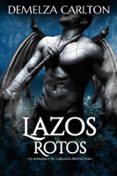 LAZOS ROTOS: UN ROMANCE DE GÁRGOLA PROTECTORA