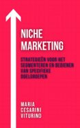 Descargas gratuitas de libros de epub NICHEMARKETING: STRATEGIEËN VOOR HET SEGMENTEREN EN BEDIENEN VAN SPECIFIEKE DOELGROEPEN 9798227015464 in Spanish de MARIA CESARINI VITURINO iBook RTF