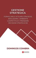 GESTIONE STRATEGICA: FORMULARE E ATTUARE STRATEGIE, ANALIZZARE L'AMBIENTE COMPETITIVO E PRENDERE DECISIONI STRATEGICHE  (edición en italiano)