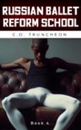 RUSSIAN BALLET REFORM SCHOOL: BOOK 4