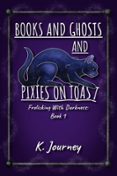 BOOKS AND GHOSTS AND PIXIES ON TOAST