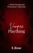 VAMPIRE PLAYTHING