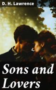 Descarga de libros de Google rapidshare SONS AND LOVERS  (edición en inglés) 8596547670674 ePub CHM FB2 (Literatura española) de D. H. LAWRENCE