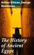 Descargas de libros electrónicos de Google THE HISTORY OF ANCIENT EGYPT  (edición en inglés) en español