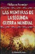 las mentiras de la segunda guerra mundial-philippe faverjon-9789500263870 las mentiras de la segunda guerra mundial-philippe faverjon-9789500263870