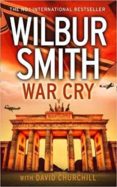 war cry-wilbur smith-9780008230074 war cry-wilbur smith-9780008230074