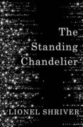 the standing chandelier-lionel shriver-9780008265274 the standing chandelier-lionel shriver-9780008265274