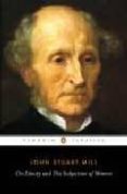 on liberty and the subjection of women (penguin classics)-john stuart mill-9780141441474 on liberty and the subjection of women (penguin classics)-john stuart mill-9780141441474