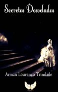 secretos desvelados (ebook)-arman lourenço trindade-9781502513274 secretos desvelados (ebook)-arman lourenço trindade-9781502513274