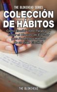 coleccion de habitos. como escribir 3000 palabras y evitar el bloqueo de escritor (ebook)-9781507112274 coleccion de habitos. como escribir 3000 palabras y evitar el bloqueo de escritor (ebook)-9781507112274