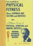 physical fitness thru a superior diet fasting and dietetics-arnold ehret-9781570672774 physical fitness thru a superior diet fasting and dietetics-arnold ehret-9781570672774