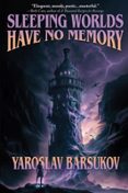 SLEEPING WORLDS HAVE NO MEMORY  (edición en inglés)