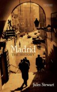 madrid: the history-jules stewart-9781780769974 madrid: the history-jules stewart-9781780769974