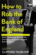 HOW TO ROB THE BANK OF ENGLAND  (edición en inglés)