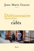 DICTIONNAIRE AMOUREUX DES CAFÉS  (edición en francés)