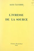 L'IVRESSE DE LA SOURCE