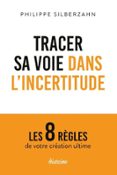 8 RÈGLES POUR TRACER SA VOIE DANS UN MONDE INCERTAIN