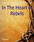 Libro real de descarga de libros electrónicos IN THE HEART OF REBELS
         (edición en inglés) de IMTIAZ AHMED, JUNAYED AL HASIB, TOHIDULL ISLAM NAHID