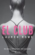 el club. el club 1 (ebook)-lauren rowe-9786070733574 el club. el club 1 (ebook)-lauren rowe-9786070733574