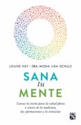 sana tu mente (ebook)-louise l. hay-mona lisa schulz-9786070743474 sana tu mente (ebook)-louise l. hay-mona lisa schulz-9786070743474
